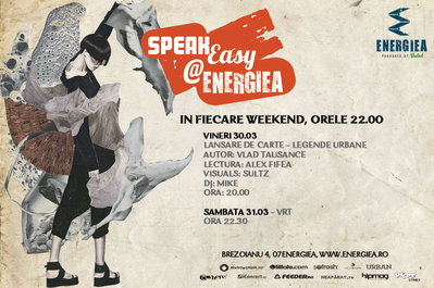 SpeakEasy @ Energiea, pe 31 martie SpeakEasy @ Energiea, pe 31 martie