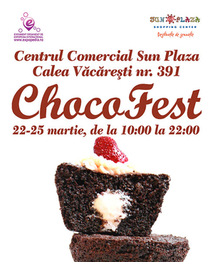 Choco Fest, între 22 şi 25 martie Choco Fest, între 22 şi 25 martie