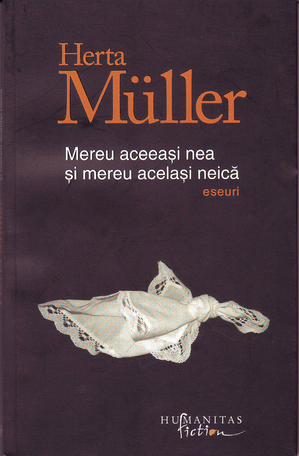 Mereu aceeaşi nea şi mereu acelaşi neică - Herta Műller Mereu aceeaşi nea şi mereu acelaşi neică - Herta Műller