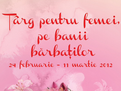 Târg de cadouri pentru femei, până pe 11 martie Târg de cadouri pentru femei, până pe 11 martie