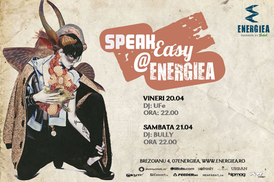 SpeakEasy @ Energiea, pe 20 şi 21 aprilie SpeakEasy @ Energiea, pe 20 şi 21 aprilie