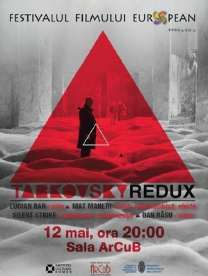 Tarkovsky Redux @ Festivalul Filmului European Tarkovsky Redux @ Festivalul Filmului European