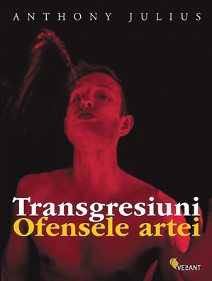 Transgresiuni. Ofensele artei Transgresiuni. Ofensele artei