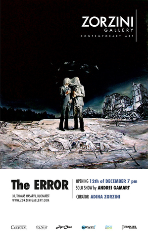 The Error, solo show de Andrei Gamarţ @ Zorzini Gallery The Error, solo show de Andrei Gamarţ @ Zorzini Gallery