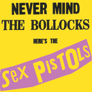 Sex Pistols Never Mind the Bollocks, Here's the Sex Pistols (1977)