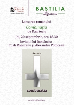 Lansare de carte la Bastilia: Combinaţia (Dan Sociu) Lansare de carte la Bastilia: Combinaţia (Dan Sociu)