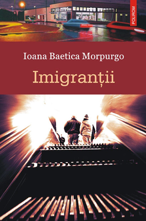 Imigranții - Ioana Baetica Morpurgo Imigranții - Ioana Baetica Morpurgo