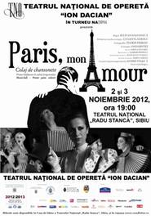 Spectacolul „Paris, mon amour”, la Teatrul Naţional „Radu Stanca” din Sibiu Spectacolul „Paris, mon amour”, la Teatrul Naţional „Radu Stanca” din Sibiu