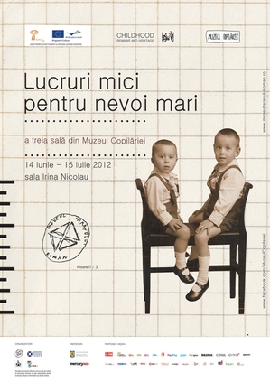 Muzeul Copilăriei – Lucruri mici pentru nevoi mari Muzeul Copilăriei – Lucruri mici pentru nevoi mari