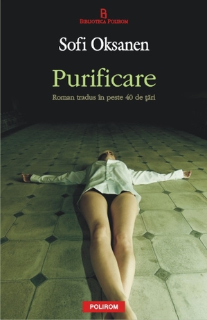 Romanul „Purificare”, de Sofi Oksanen, va fi adaptat pentru operă Romanul „Purificare”, de Sofi Oksanen, va fi adaptat pentru operă