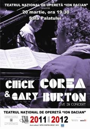 Chick Corea şi Gary Burton concertează pe 20 martie în Bucureşti Chick Corea şi Gary Burton concertează pe 20 martie în Bucureşti