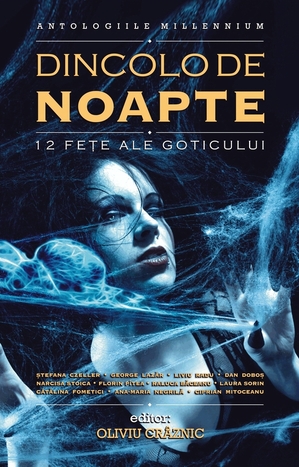 Dincolo de noapte. 12 Feţe ale goticului - Oliviu Crâznic Dincolo de noapte. 12 Feţe ale goticului - Oliviu Crâznic