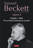 Murphy, Watt, Vis cu femei frumoase şi nu prea