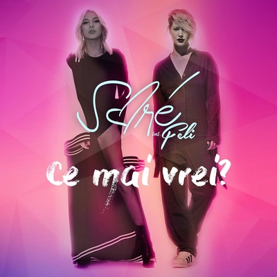Ce mai vrei? Sore si Feli lanseaza un single & videoclip impreuna Ce mai vrei? Sore si Feli lanseaza un single & videoclip impreuna