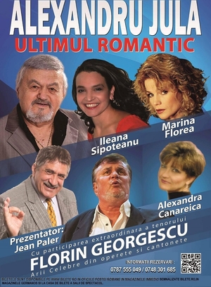 ALEXANDRU JULA, ULTIMUL ROMANTIC, în turneu național ALEXANDRU JULA, ULTIMUL ROMANTIC, în turneu național