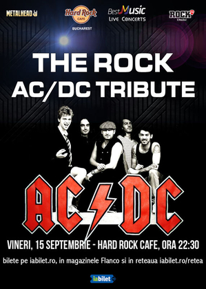 Concert Tribut AC/DC cu THE ROCK la Hard Rock Cafe Concert Tribut AC/DC cu THE ROCK la Hard Rock Cafe