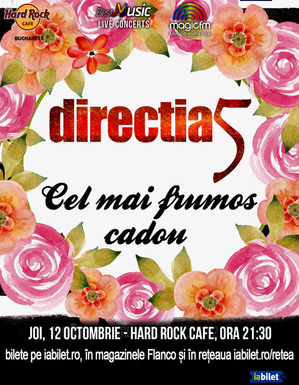 Concert Direcția 5 - Cel mai frumos cadou la Hard Rock Cafe din București Concert Direcția 5 - Cel mai frumos cadou la Hard Rock Cafe din București