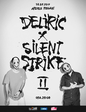 DELIRIC X SILENT STRIKE II la Arenele Romane: Program si reguli de acces DELIRIC X SILENT STRIKE II la Arenele Romane: Program si reguli de acces
