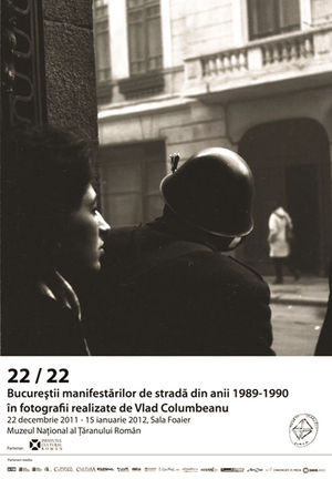 Expoziţie fotografie: 22/22. Bucureştii manifestărilor de stradă din anii 1989-1990 Expoziţie fotografie: 22/22. Bucureştii manifestărilor de stradă din anii 1989-1990