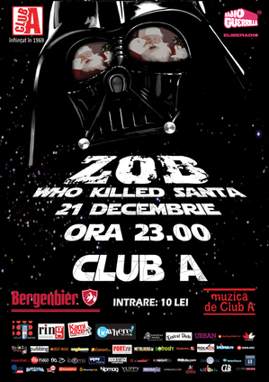 Concert Zob în Club A: Who Killed Santa? Concert Zob în Club A: Who Killed Santa?