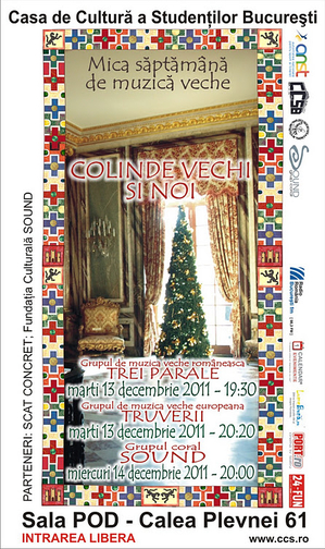 Concert de colinde vechi la Casa de Cultură a Studenţilor Concert de colinde vechi la Casa de Cultură a Studenţilor