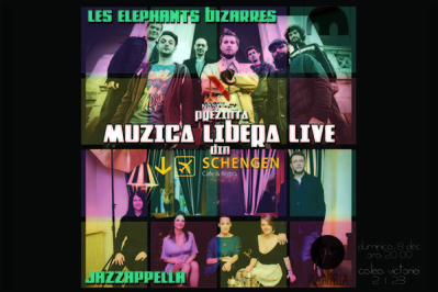 Muzică liberă. Live din Schengen. Jazzappella&Les elephants bizarres Muzică liberă. Live din Schengen. Jazzappella&Les elephants bizarres